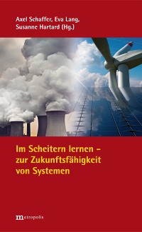 Im Scheitern lernen – zur Zukunftsfähigkeit von Systemen